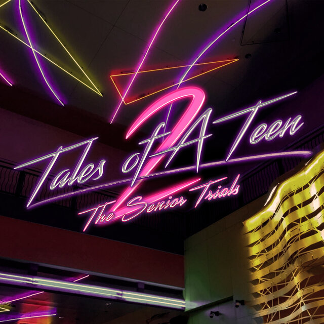 Tales Of A Teen 2: The Senior Trials