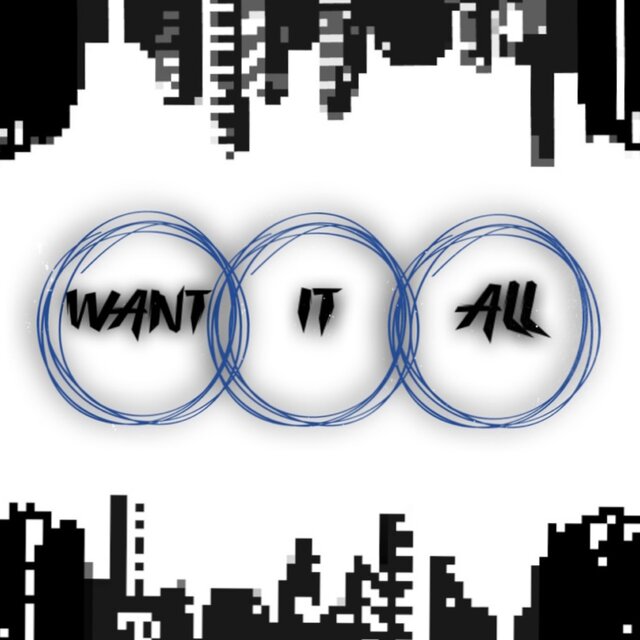 Want it all (Freestyle)