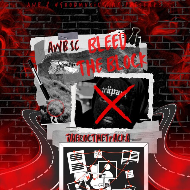 Bleed The Block (feat. JaeRocTheTracka)