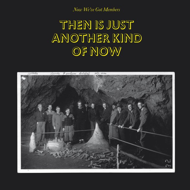 Then Is Just Another Kind of Now