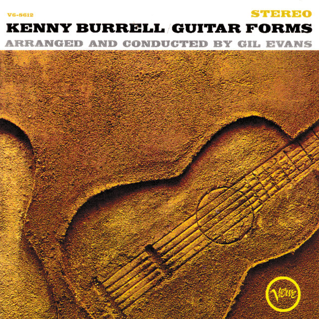 Guitar Forms By Kenny Burrell On TIDAL Guitar forms by kenny burrell on tidal