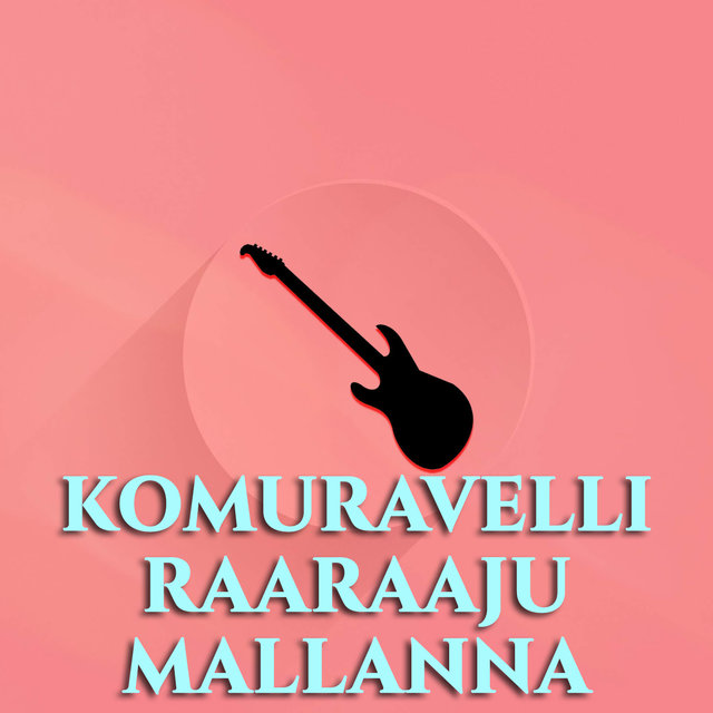 Komuravelli Raaraaju Mallanna