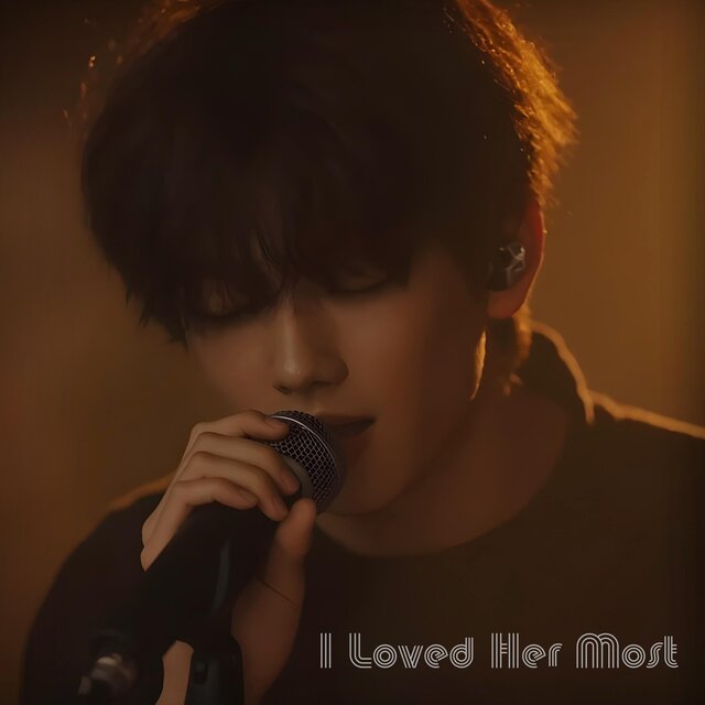 I Loved Her Most