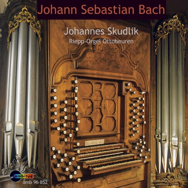 Johann Sebastian Bach (Riepp-Orgel Ottobeuren)