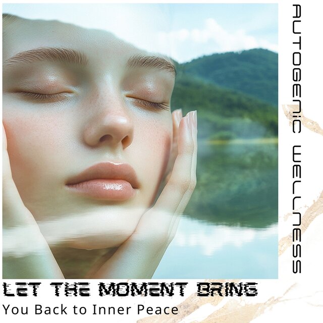 Let the Moment Bring You Back to Inner Peace
