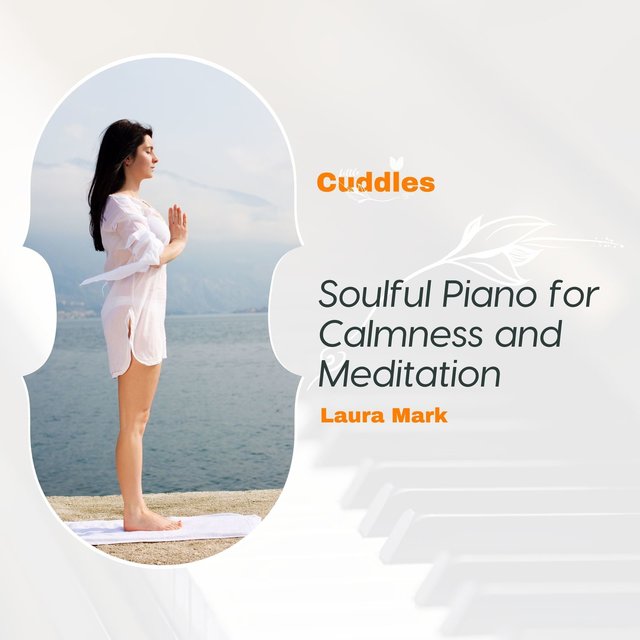 Soulful Piano For Calmness And Meditation
