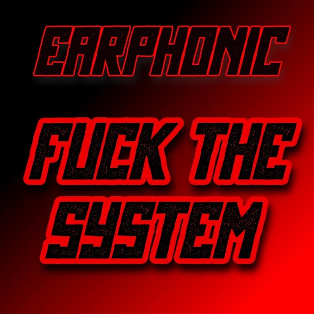 Fuck The System