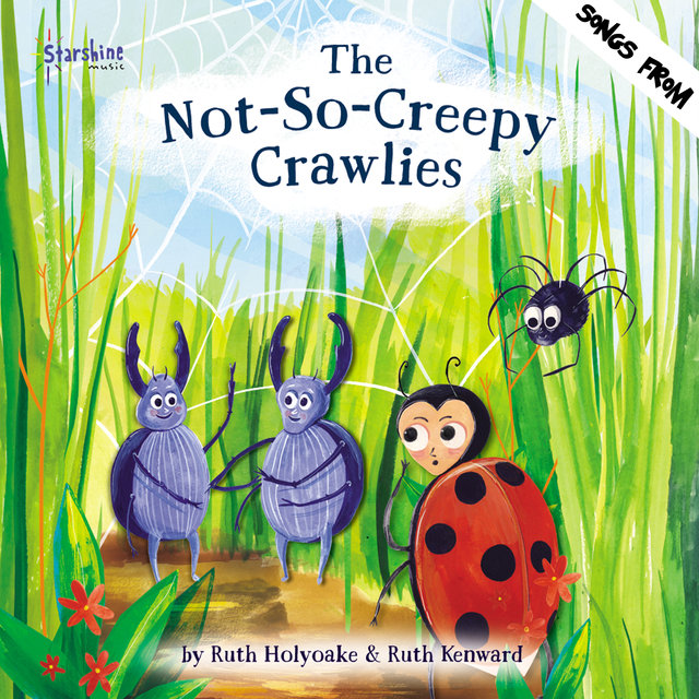 The Not-So-Creepy Crawlies (Original Musical Theatre Score)