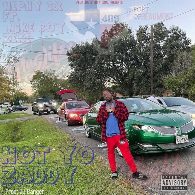 Not Yo Zaddy (feat. Nephy 3x)