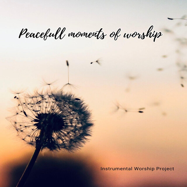 Peacefull Moments of Worship