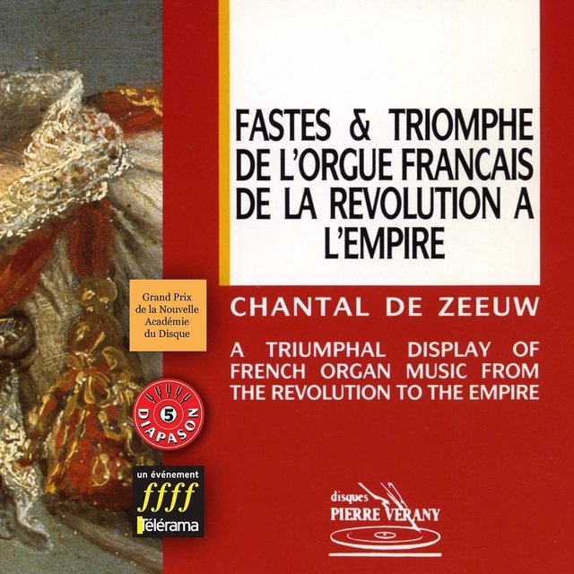 Fastes & triomphes de l'orgue francais de la révolution à l'Empire
