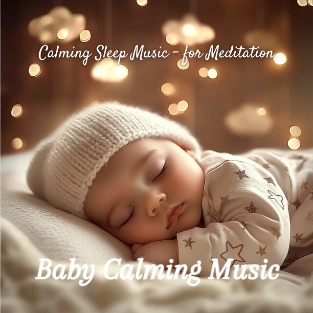 Calming Sleep Music - for Meditation
