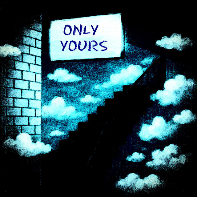 Only yours