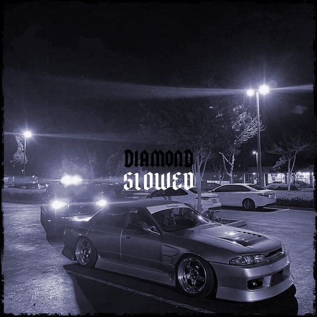 DIAMOND (Slowed)