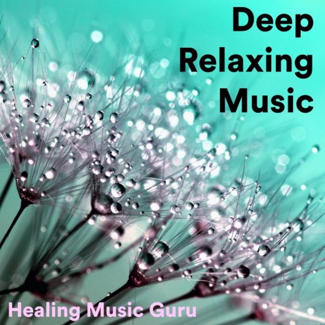Deep Relaxing Music