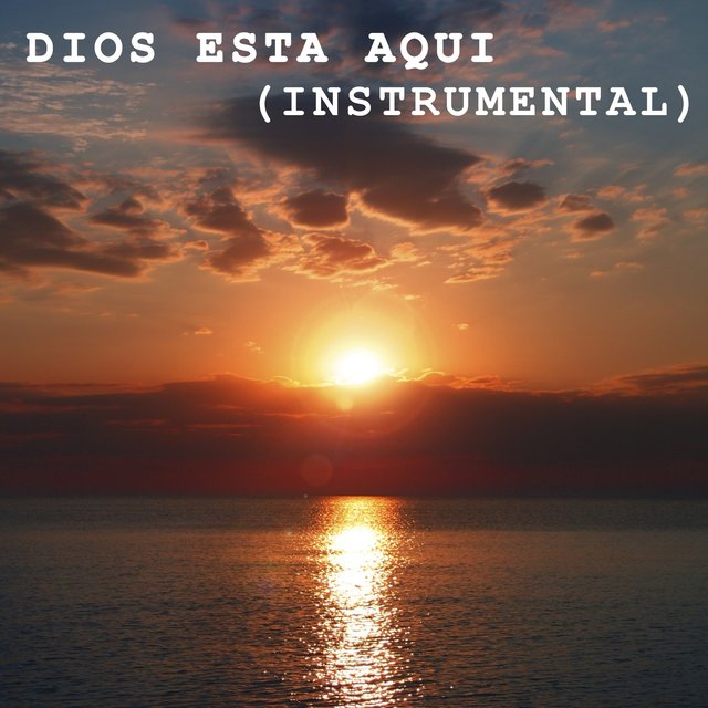 Dios Está Aquí (Instrumental)