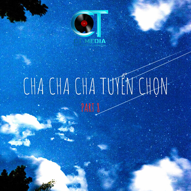 Cha Cha Cha Tuyển Chọn (Part 8)