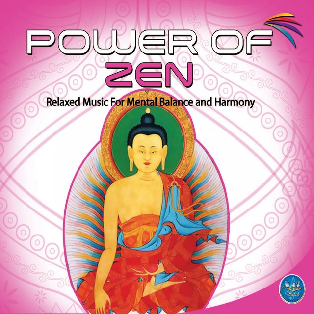Power of Zen (Relaxed Music for Mental Balance and Harmony)