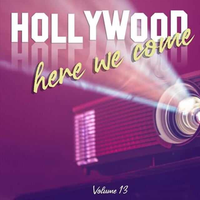 Hollywood Here We Come, Vol. 13 (Original Score)