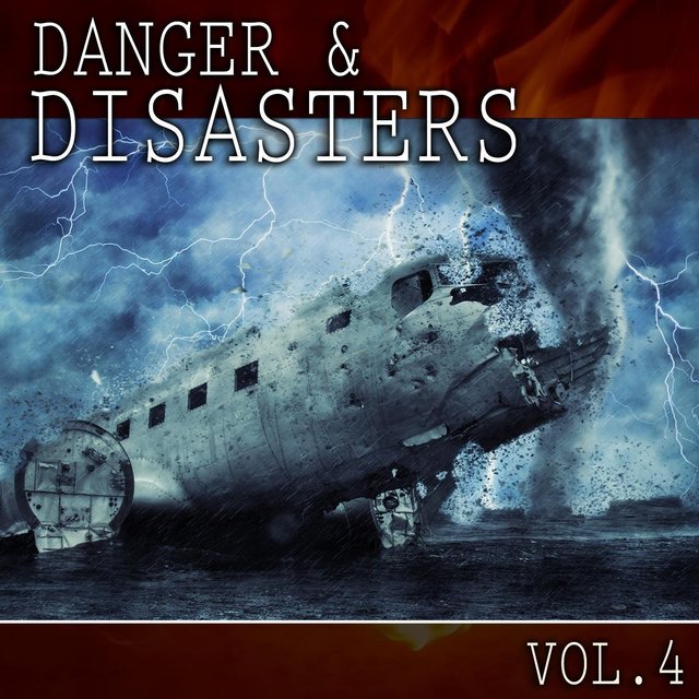 Danger & Disasters, Vol. 4