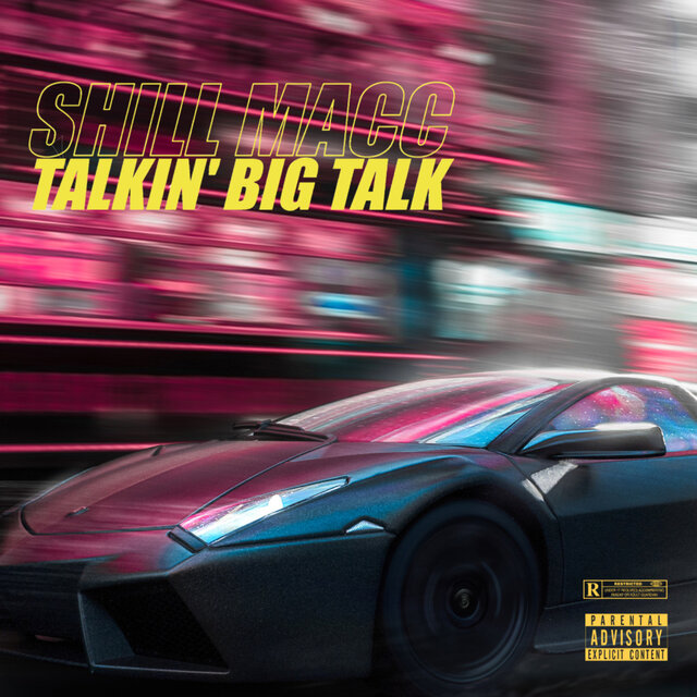 Talkin’ Big Talk