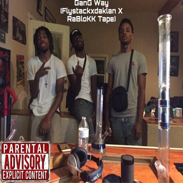 GanG Way (FlystackxdaKlan & RaBloKK Tape)