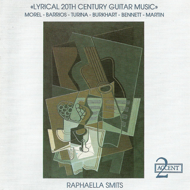 Guitar Recital: Smits, Raphaella - Morel, J. / Barrios, M.A. / Turina, J. / Burkhart, F. / Bennett, R.R. (Lyrical 20Th Century Guitar Music)