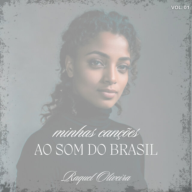 Minhas Canções ao Som do Brasil, Vol. 01