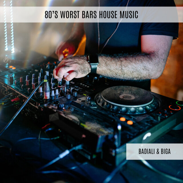 80's Worst Bars House Music