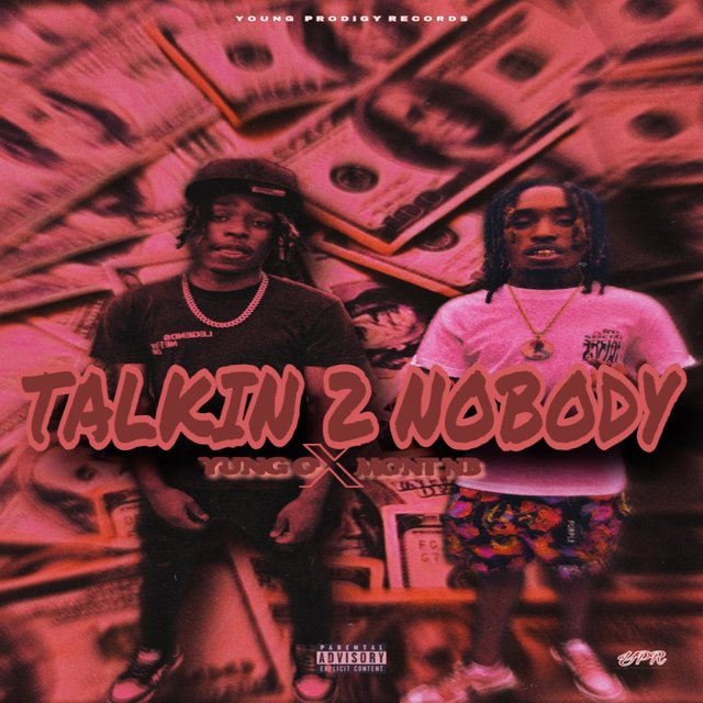 Talkin 2 Nobody (feat. Mont Nb)