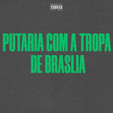 Putaria Com a Tropa de Brasília