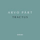 Cover art for album Arvo Pärt: Tractus by Estonian Philharmonic Chamber Choir, Tallinn Chamber Orchestra, Tõnu Kaljuste