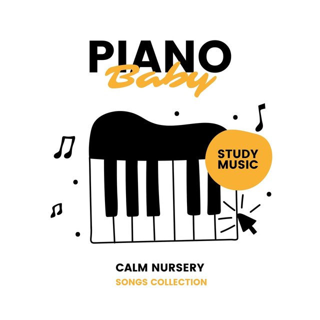 Piano Baby Study Music: Calm Nursery Songs Collection