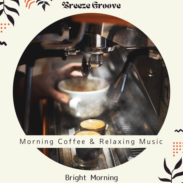 Morning Coffee & Relaxing Music - Bright Morning