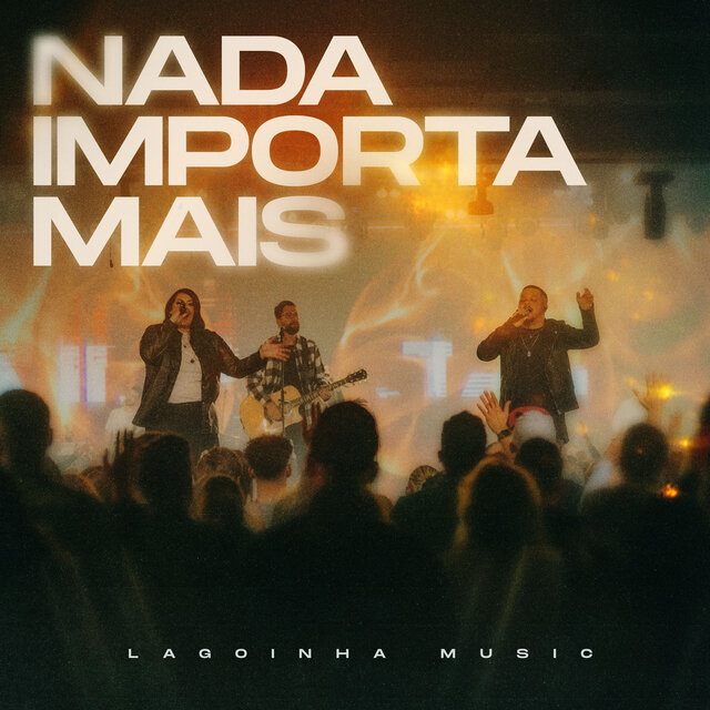 Nada Importa Mais (Ao Vivo)