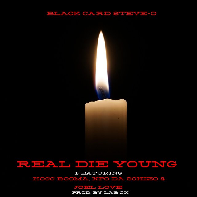 Real Die Young (feat. Hogg Booma, Xpo Da Schizo & Joel Love)