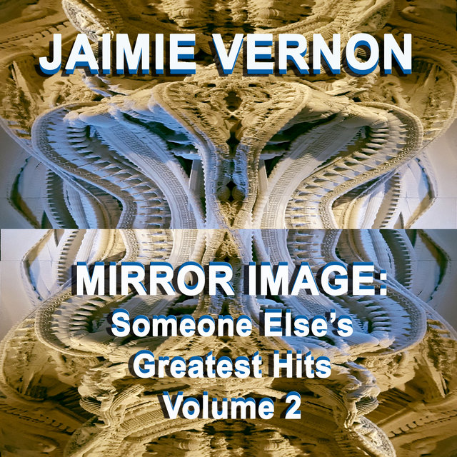 Mirror Image: Someone Else's Greatest Hits, Vol. 2 (Live)