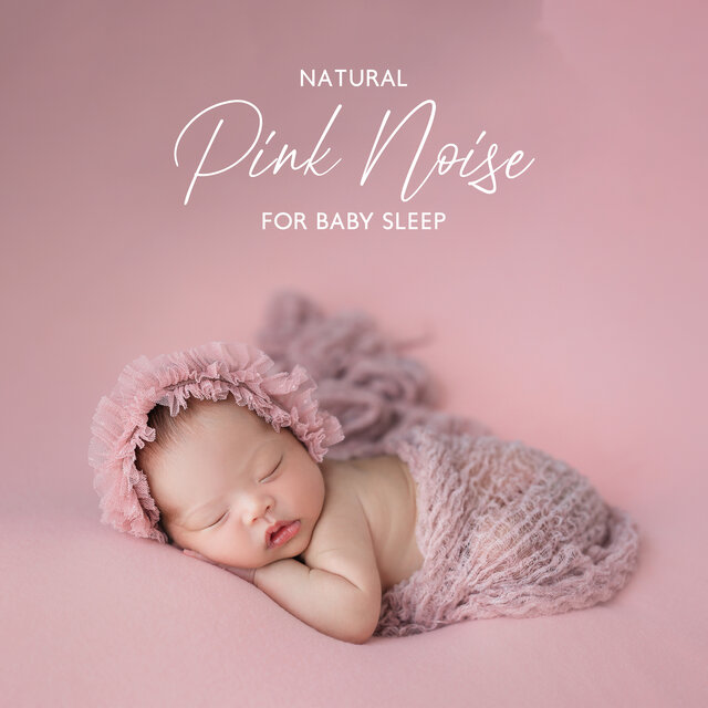 Natural Pink Noise for Baby Sleep