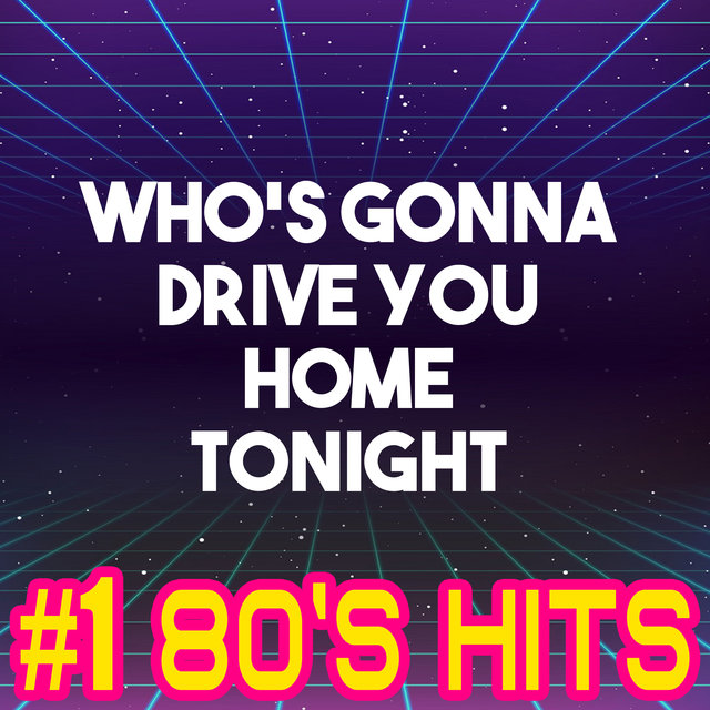 Who's Gonna Drive You Home Tonight