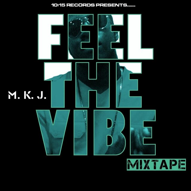 Feel The Vibe (Mixtape)