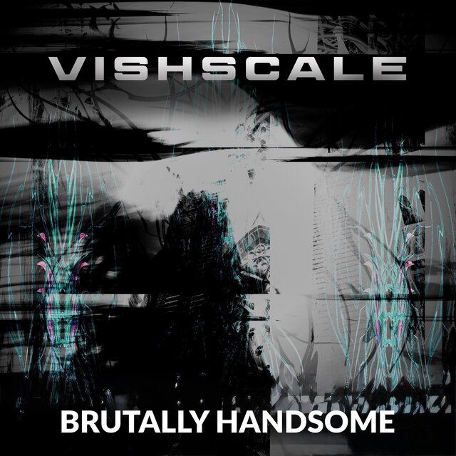 BRUTALLY HANDSOME
