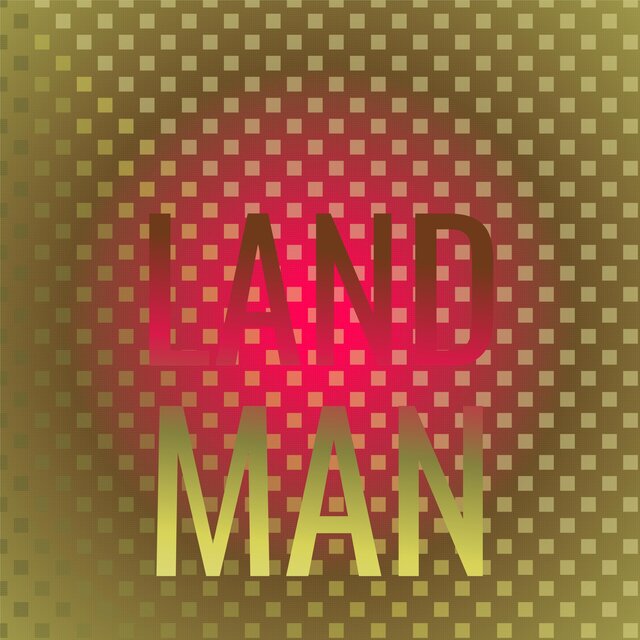 Land Man