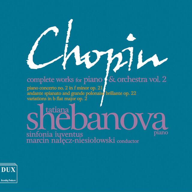 Chopin: Complete Works for Piano & Orchestra, Vol. 2
