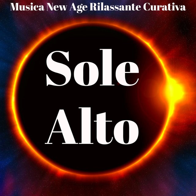Sole Alto - Musica New Age Rilassante Curativa per Aumentare l'Autostima Tecniche di Rilassamento Prano Terapia con Suoni della Natura Strumentali