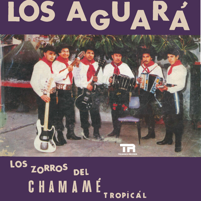 Los Aguará - los Zorros del Chamamé Tropical