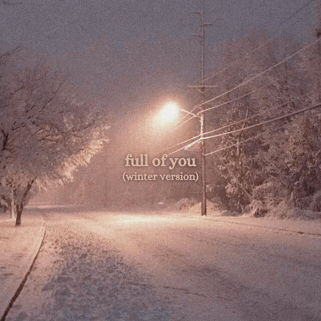 Full Of You (Winter Version)