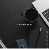 I'm Clocked In