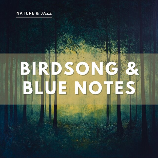 Birdsong & Blue Notes