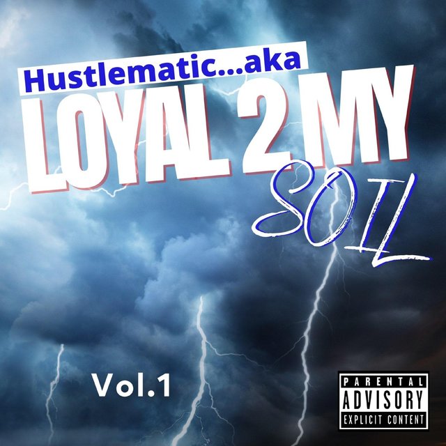 Loyal 2 my soil, Vol. 1