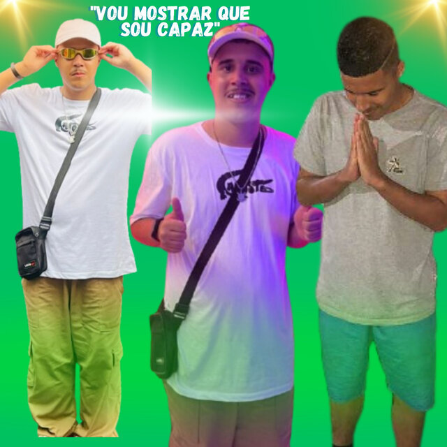 Vou Mostrar Que eu sou capaz